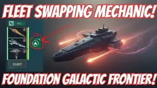 Используем механику обмена флотами в Foundation Galactic Frontier!