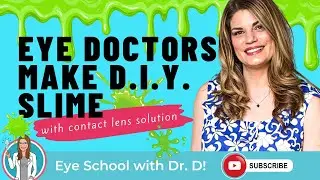 Eye Doctors Makes Easy DIY Slime with Contact Lens Solution | How to Make Slime