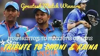 Tribute To MS Dhoni & Suresh Raina