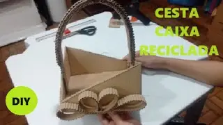 CESTA RECICLADA com caixa de papel&atilde;o para presentes - como fazer f&aacute;cil passo a passo completo