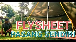 CARA PASANG FLYSHEET ANTI BADAI SENDIRI ‼️