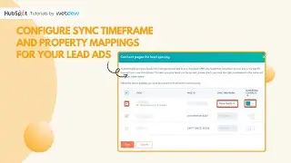 How to configure sync timeframe and property mappings for your lead ads in HubSpot