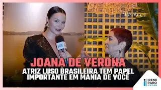 JOANA DE VERONA sobre sua PERSONAGEM em MANIA DE VOCÊ “EU SEI MAS NÃO POSSO DIZER”