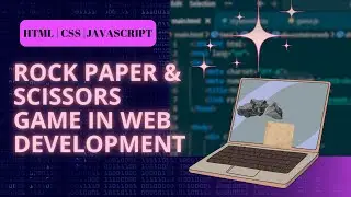 Build a Classic Rock Paper Scissors Game | Web Development Full Tutorial