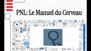 LA PROGRAMMATION NEUROLINGUISTIQUE (PNL) : outil puissant ou illusion psychologique ?