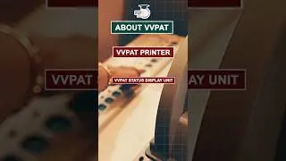 What is Voter Verifiable Paper Audit Trail (VVPAT) ?