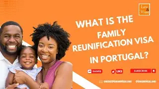 What is the Family Reunification Visa in Portugal?