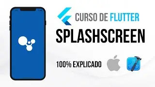 Curso de Flutter - SplashScreen iOS Forma Correcta (100% explicado)