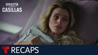 Dinast&iacute;a Casillas, weekly recap episodes 69 to 73 | Telemundo English