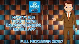 How to buy tickets from Daewoo express full. process in video