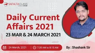 24 March 2021 Current Affairs & Quiz Booster Live Session in Hindi & English : Shashank Sir