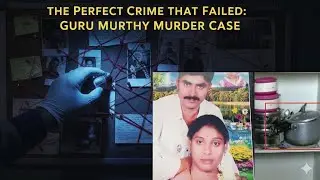 Guru Murthy Murder Case:Hyderabad&rsquo;s Most Shocking Murder Case ...Perfect crime that Failed