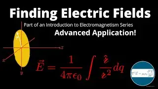 Electric Field whose Charge is Continuously Distributed (EM Series Lecture 2), Adv Topic