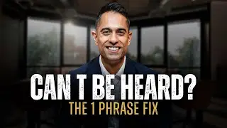 Struggling to Be Heard? Say this ONE phrase to build Instant rapport