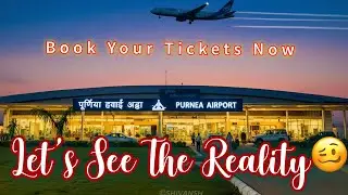 Purnea Airport | Book Your Ticket Now 🤩 | See The Reality About Ticket Booking 🙄 | Vishal Garg 