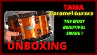 TAMA Starclassic Performer Snare Drum Unboxing & First Look (14x6.5 Caramel Aurora)