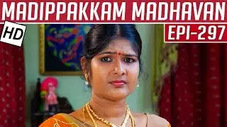Madippakkam Madhavan | Epi 297 | 11/03/2015 | Kalaignar TV