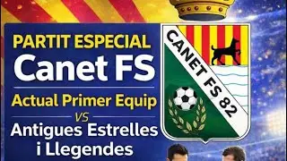 SENIOR A 🆚 LLEGENDES I ESTRELLES CANET FS