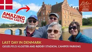 Exploring Gisselfeld Kloster Castle And Camping Overnight At Rodby Stadion