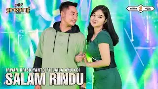 SALAM RINDU - IRWAN KRISDIYANTO FEAT. LAILA AYU KDI [SIMPATIK MUSIC OFFICIAL] | LIVE MUSIC VIDEO