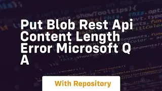 Put Blob REST API Content Length error Microsoft Q A