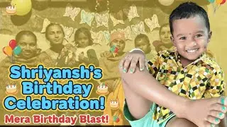 Aaj shriyansh beta ka birthday hai || brithday mana liye 