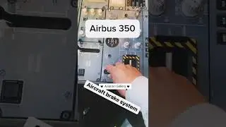 Airbus A350 Brake System Explained | Boeing vs Airbus Cockpit Controls