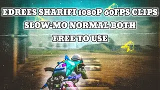 FREE TO USE PUBG CLIPS WITH SUPER SLOW-MO | EDREES SHARIFI CLIPS | SHINCHANISLIVE