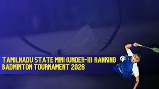 TN State Mini U11 Ranking Badminton Tournament 2026 - BS U11 (Final)