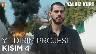Yalnız Kurt Kolaj | Yıldırım Projesi | Kısım 4