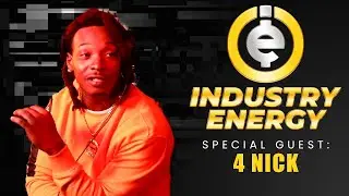 4 Nick - Industry Energy (Exclusive Interview)
