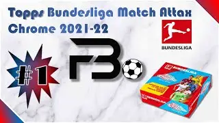 Topps Bundesliga Match Attax Chrome 2021-22! Sehr starke Parallels!