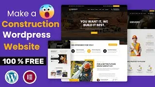 Build a FREE Construction Website in WordPress &ndash; Step by Step (2025) 🚧 $0 Budget, Pro Results