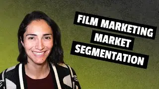 What is Market Segmentation? &ndash; Building Your Film Marketing Strategy
