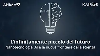 L’infinitamente piccolo del futuro: nanotecnologie, AI e le nuove frontiere della scienza