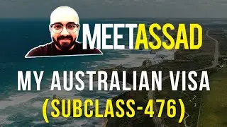 My Australian Visa (Subclass 476) - Vlog # 03 - #MeetAssad