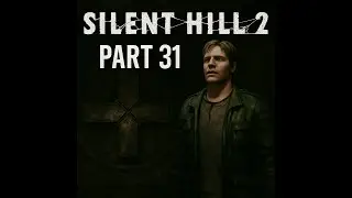 Silent Hill 2 – The Rotating Puzzle | Part 31 Gameplay Walkthrough