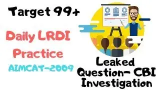Daily LRDI Practice for CAT - AIMCAT-2009 | Questions Paper Leaked | Investigation