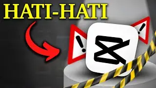 STOP Pakai CapCut, Sebelum Kalian Tau Kebenaran Ini!
