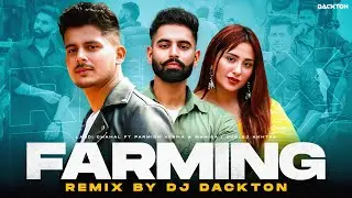 Farming (Remix) DJ Dackton | Laddi Chahal ft Parmish Verma & Mahira | Gurlej Akhtar