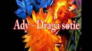 Ady - Draga sotie