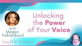 Unlocking the Power of Your Voice with Megan Fahlenbock #findingyourvoice #podcastconversations
