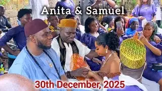 Traditional Marriage of Anita Ahamefule Chidinma& Samuel Uzoh Kelechukwu