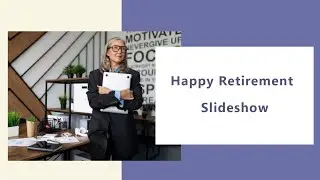 &ldquo;Happy Retirement&rdquo; - Free Slideshow Template for SmartSHOW 3D