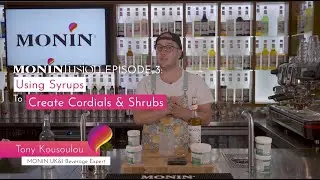 MONINfusion Episode 3: Using Syrups to Create Cordials and Shrubs