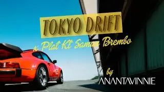 TOKYO DRIFT x PLAT LT SAMAN BREMBO ANANTAVINNIE