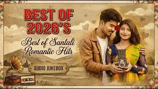 Valentine's day Special ❤️ | Best Santali Romantic Song Collection 2026 | Santali Jukebox