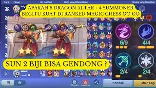DRAGON ALTAR + SUMMONER APAKAH SEKERAS ITU ?!! -  MAGIC CHESS GO GO ADVANCE SERVER !!