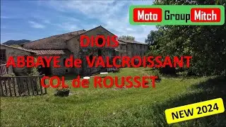 MGM 2024 - Diois - Abbaye de Valcroissant - Col de Rousset - FHD