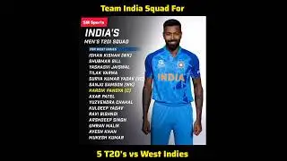Team India Squad For 5 T20's vs West Indies | India vs West Indies T20 Series 2023 #indiasquad